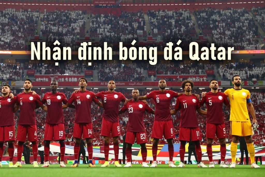 Nhận định bóng đá Qatar
